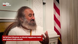 Sri Sri Ravi Shankar on World Happiness Index and where India stands